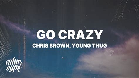 Lyrics for Go Crazy by Chris Brown 